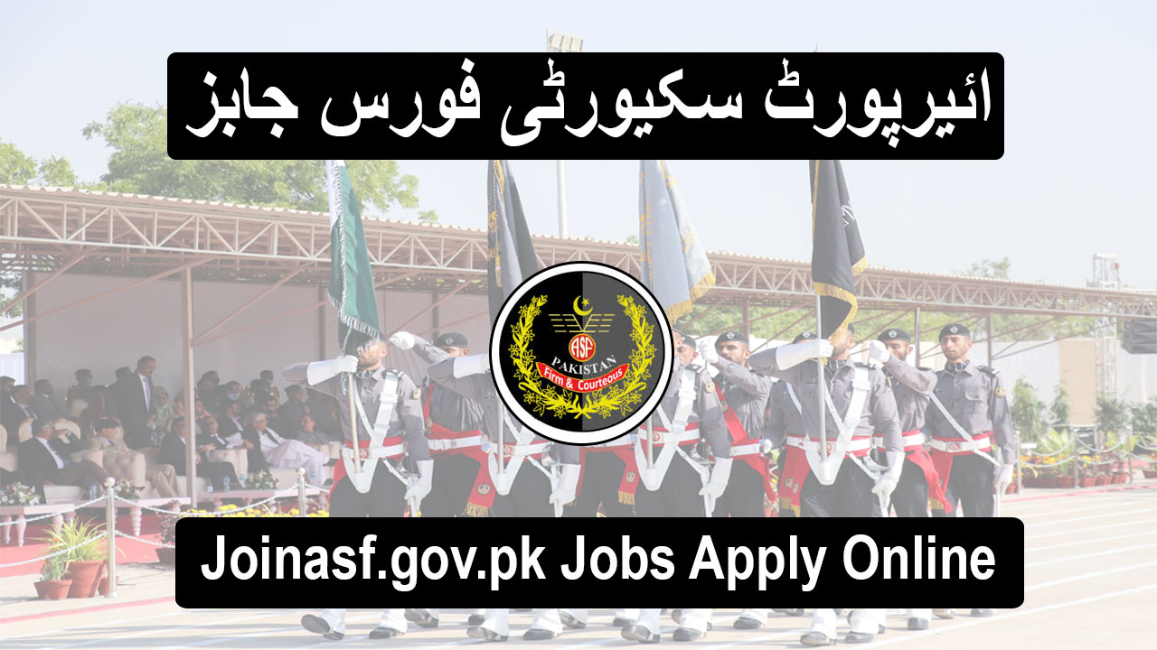 Joinasf.gov.pk Jobs 2025 Apply Online